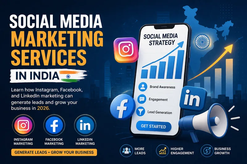 Social Media Marketing & Lead Generation Strategy in India (2026)